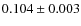 $0.104\pm0.003 $