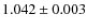 $1.042\pm0.003$