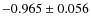 $-0.965\pm0.056$