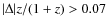 $\vert\Delta\vert z/(1+z) > 0.07$