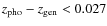 ${z_{\rm pho}}-{z_{\rm gen}}< 0.027$