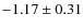 $ -1.17\pm 0.31$