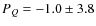 $\ensuremath{P_Q} =-1.0\pm 3.8$