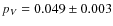 $p_V = 0.049 \pm 0.003$
