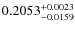 $0.2053^{\rm +0.0023}_{-0.0159}$
