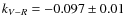 $k_{V-R} = -0.097 \pm 0.01$