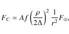 \begin{displaymath}%
\ensuremath{F_{\rm C}} = A f \left(\frac{\rho}{2 \Delta}\right)^2 \frac{1}{r^2} {F_\odot},
\end{displaymath}
