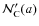 $\ensuremath{\mathcal{N}_{\rm C}} '(a)$