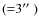$({=}3\hbox{$^{\prime\prime}$ })$
