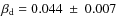 $\beta_{\rm d} = 0.044~ \pm~ 0.007$