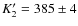 $K_2^\prime =
385\pm4$