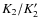 $K_2 / K_2^\prime $
