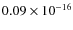 $0.09\times 10^{-16}$