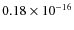 $0.18\times 10^{-16}$