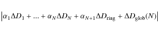 \begin{eqnarray*}\left\vert \alpha_1 \Delta D_1 + ... + \alpha_N \Delta D_N + \a...
...\Delta D_{{{\rm ring}}} + \Delta D_{{{\rm glob}}}(N) \right\vert
\end{eqnarray*}