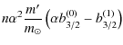 $\displaystyle n \alpha^2 \frac{m'}{m_\odot} \left( \alpha b_{3/2}^{(0)} - b_{3/2}^{(1)} \right)$