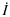 $\displaystyle \dot{I}$