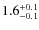 $\rm 1.6_{-0.1}^{+0.1}$