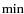 ${\rm min}$