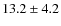 $13.2 \pm 4.2$