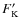 $F'_{\rm K}$