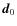 $\vec{d}_{0}$