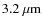 ${3.2~\mu{\rm m}}$