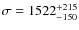 $\sigma=1522^{+215}_{-150}$