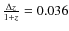 $\frac{\Delta z}{1+z}=0.036$