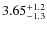 $3.65^{\rm +1.2}_{-1.3}$