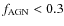 $f_{\rm AGN}<0.3$