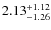 $2.13_{-1.26}^{\rm +1.12}$