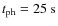 $t_{{\rm ph}}=25~{\rm s}$