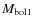 $M_{\rm bol 1}$