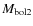 $M_{\rm bol 2}$