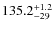 $\rm 135.2^{+1.2}_{-29}$