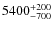 $\rm 5400_{-700}^{+200}$