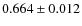 $0.664 \pm 0.012$