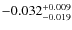 $\rm -0.032_{-0.019}^{+0.009}$