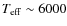 $T_{\rm eff} \sim
6000$