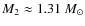 $M_2 \approx 1.31~M_{\odot}$