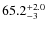 $\rm 65.2^{+2.0}_{-3}$