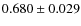 $0.680 \pm 0.029$