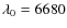 $\lambda _0 = 6680$