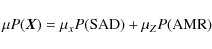 \begin{displaymath}\mu P(\vec{X}) = \mu_xP({\rm SAD}) + \mu_Z P({\rm AMR})
\end{displaymath}