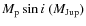 $M_{\rm {p}} \sin i~({M_{\rm {Jup}}})$