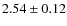 $2.54\pm 0.12$