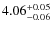 $
4.06_{\rm -0.06}^{+0.05}$