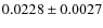 $0.0228\pm0.0027$
