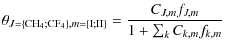 $\displaystyle \theta_{J=\{{\rm CH}_4;{\rm CF}_4\},m=\{{\rm I};{\rm II}\}}=\frac{C_{J,m}f_{J,m}}{1+\sum_k C_{k,m}f_{k,m}}$